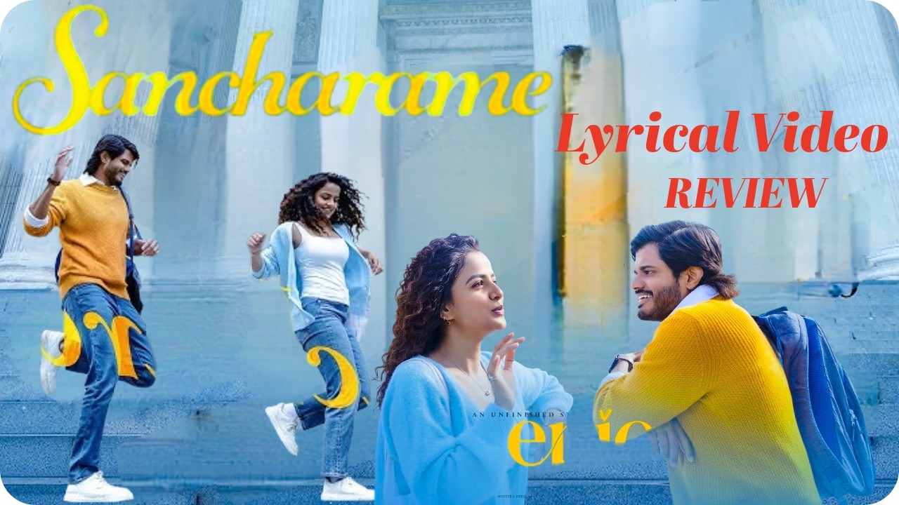 Sancharame Lyrical Video Review | Anand Devarakonda | Sancharame Video Song Review