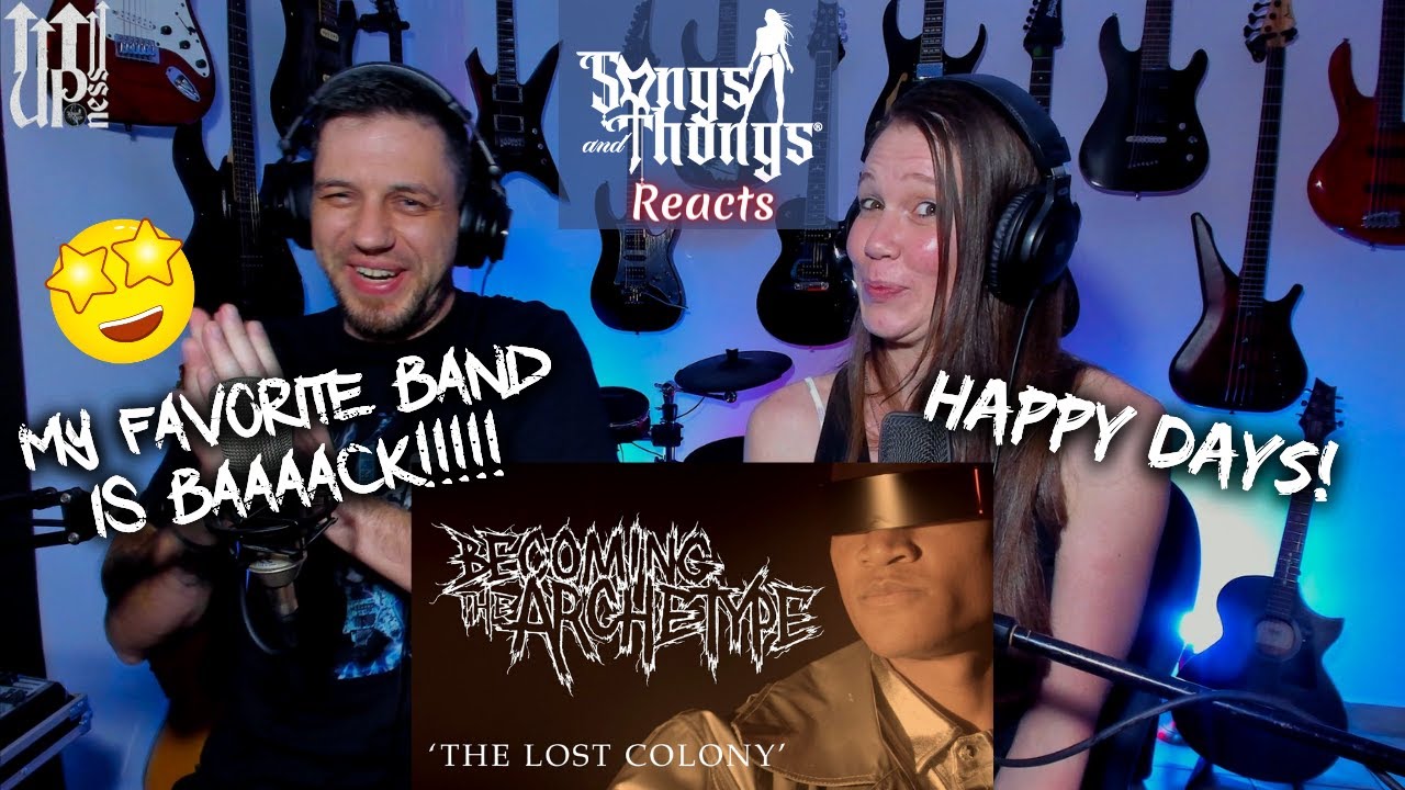 Becoming the Archetype - The Lost Colony - REACTION by Songs and Thongs