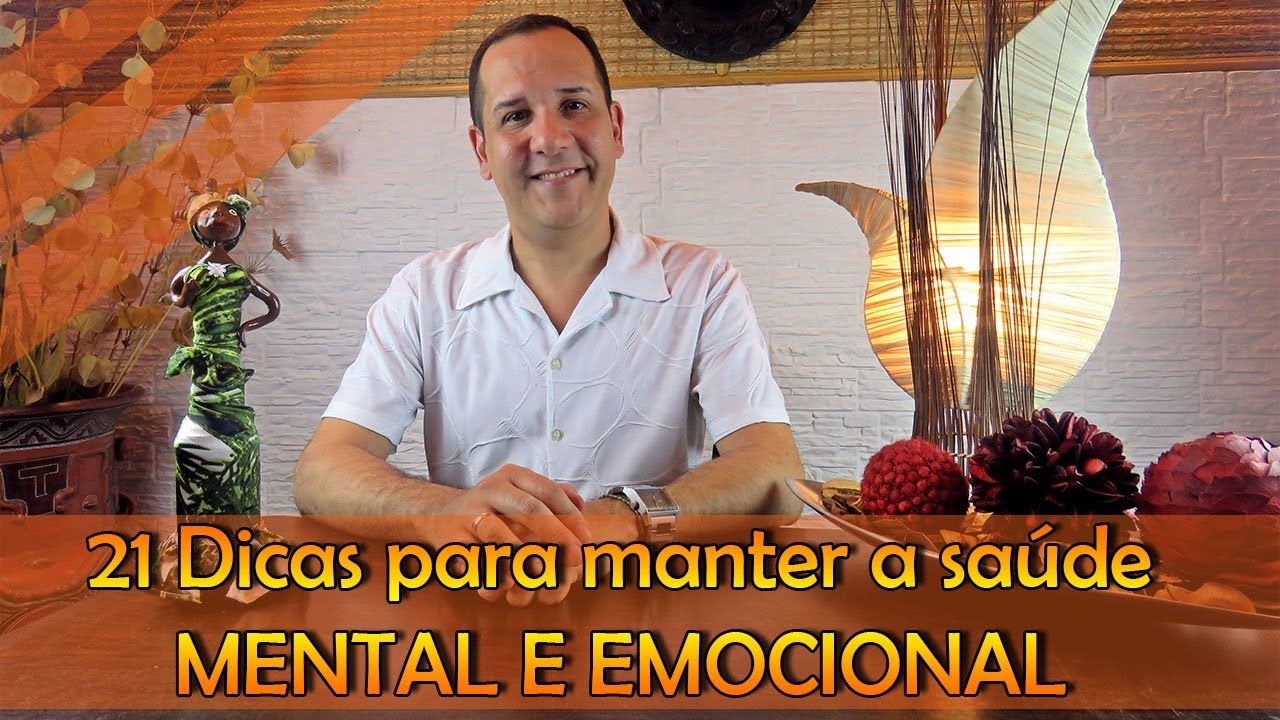 21 Dicas para manter a sa&uacute;de MENTAL e EMOCIONAL - Programa Universus #10