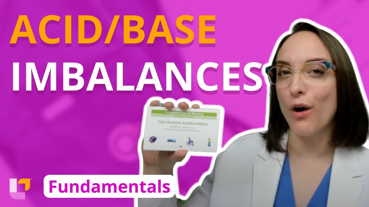 Acid/Base Imbalances - Fundamentals of Nursing - Principles & Skills | @LevelUpRN