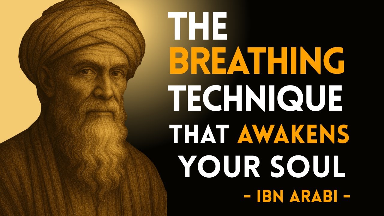 How to Breathe with the Soul | Ibn Arabi’s Hidden Teachings on Sacred Breath