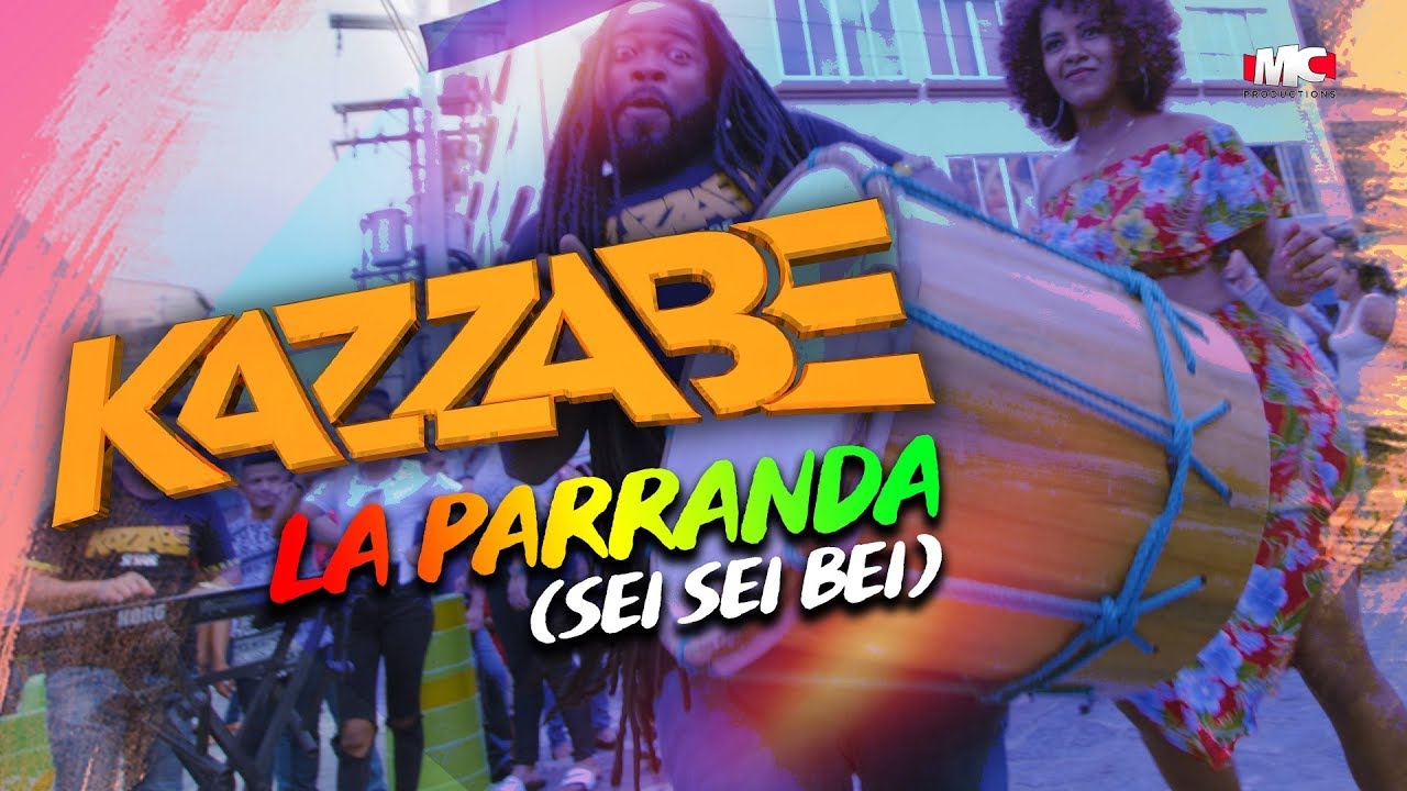 Kazzabe - La Parranda (Sei Sei Bei) 