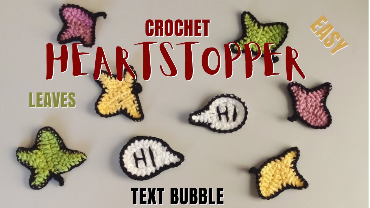 Crochet HeartStopper leaves🍁 and Text Bubble💭 |PhoenixRose Crochet Tutorial🌹✨