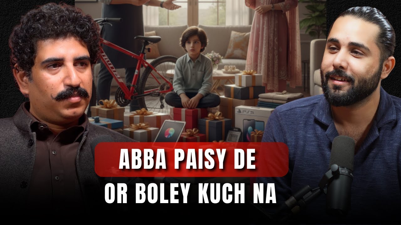 You Can’t Replace Parenting With Money | Ahmed Bilal