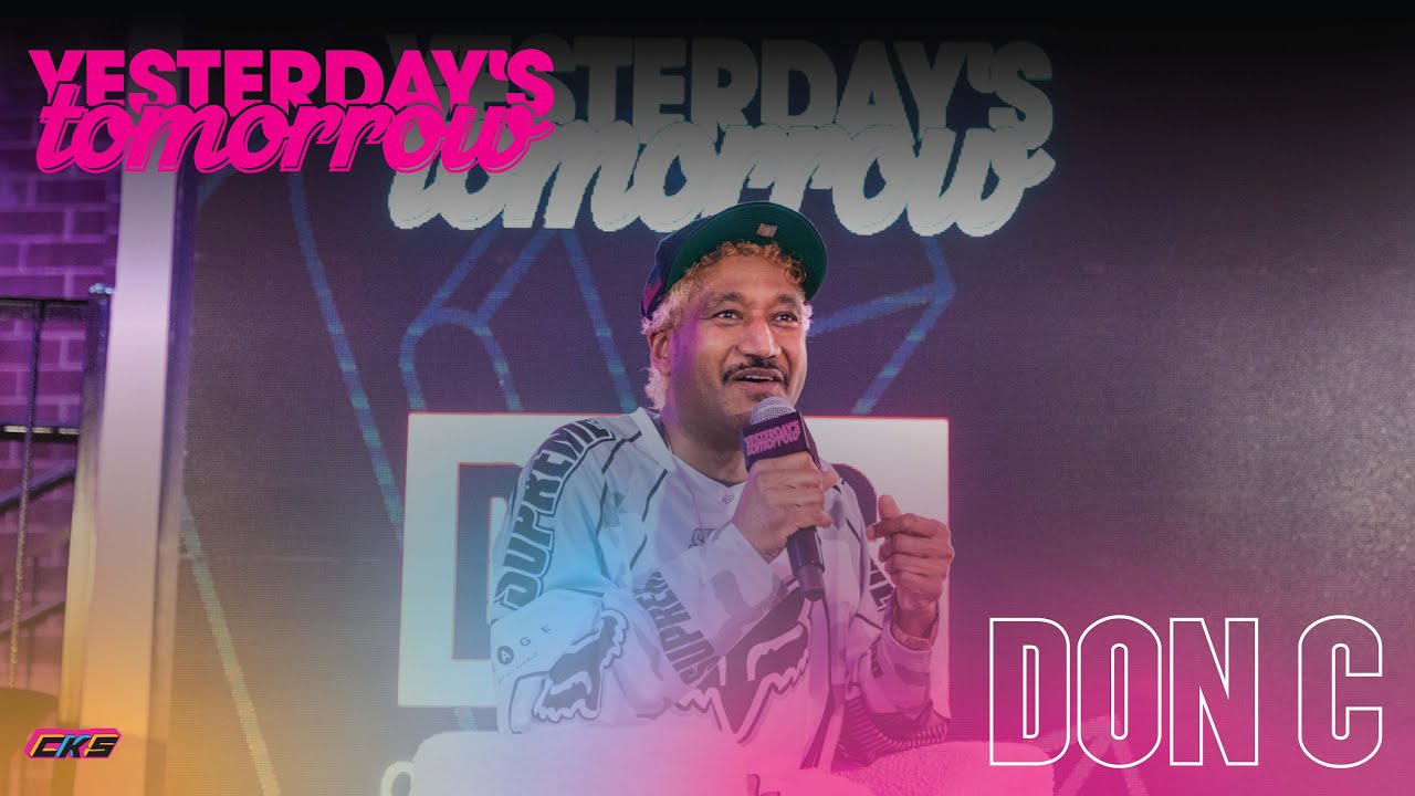 Don C on Building Dreams: Lessons from Chicago to Atlanta | Yesterday's Tomorrow