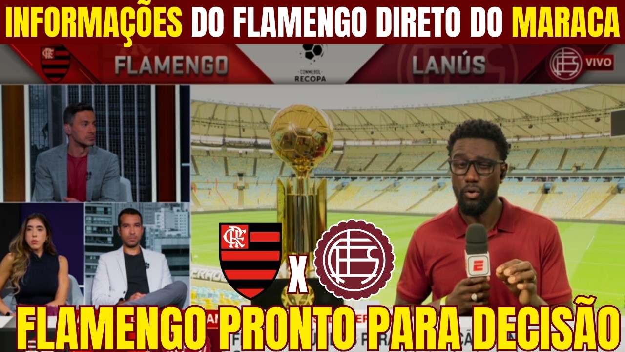 DIA DE DECISÃO PARA O FLAMENGO! ÚLTIMAS INFORMAÇÕES DIRETO DO PALCO DA FINAL!