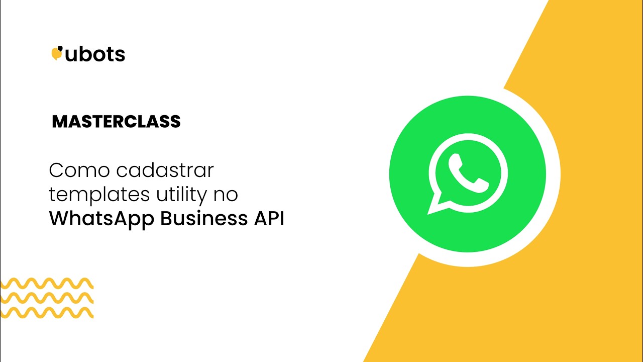 Masterclass: Como cadastrar templates utility no WhatsApp Business API