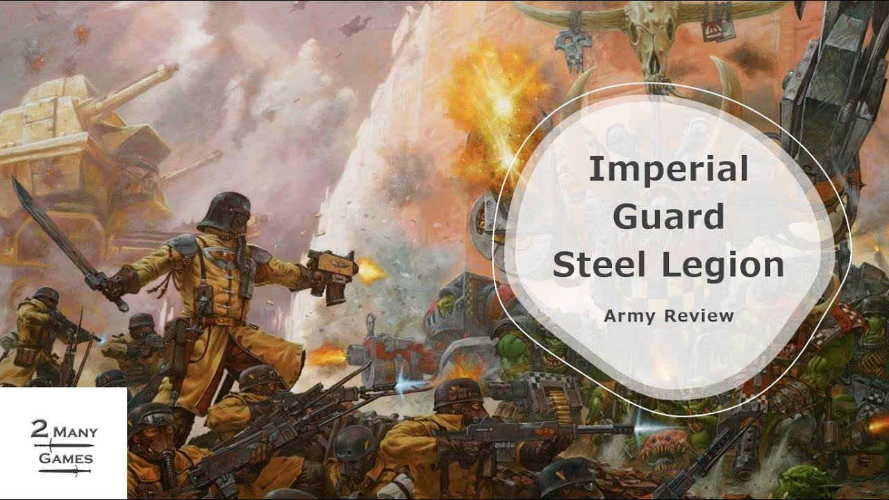 Imperial Guard Steel Legion Army Review