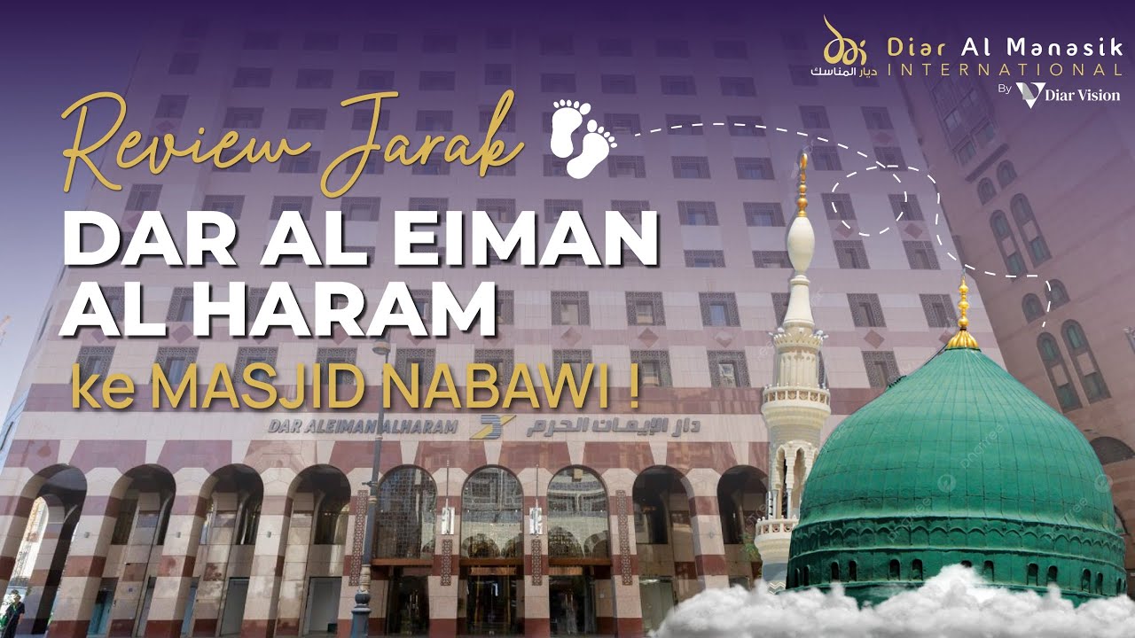 JARAK HOTEL DAR AL EIMAN AL HARAM KE MASJID NABAWI