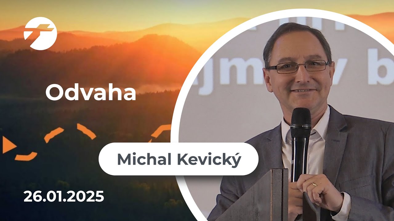 Michal Kevický: Odvaha; 26.1.2025