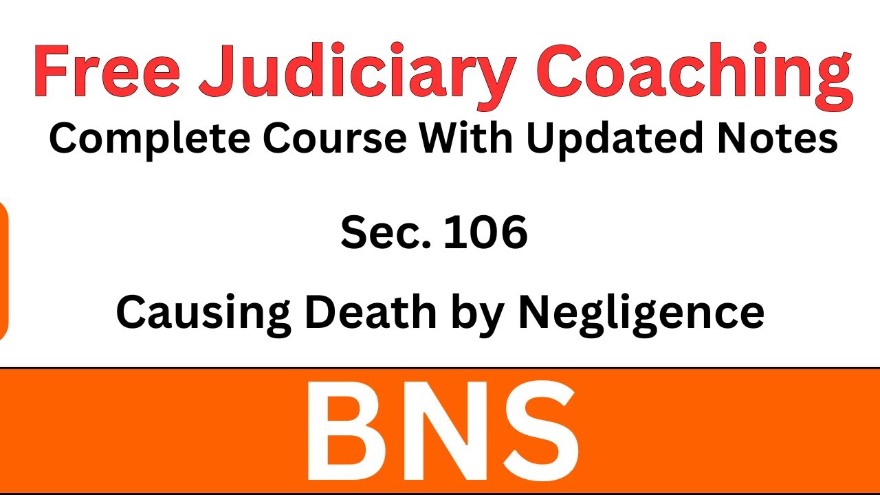 BNS Section 106 | Causing Death by Negligence | Free Judiciary Coaching #judiciarypreparation #bns