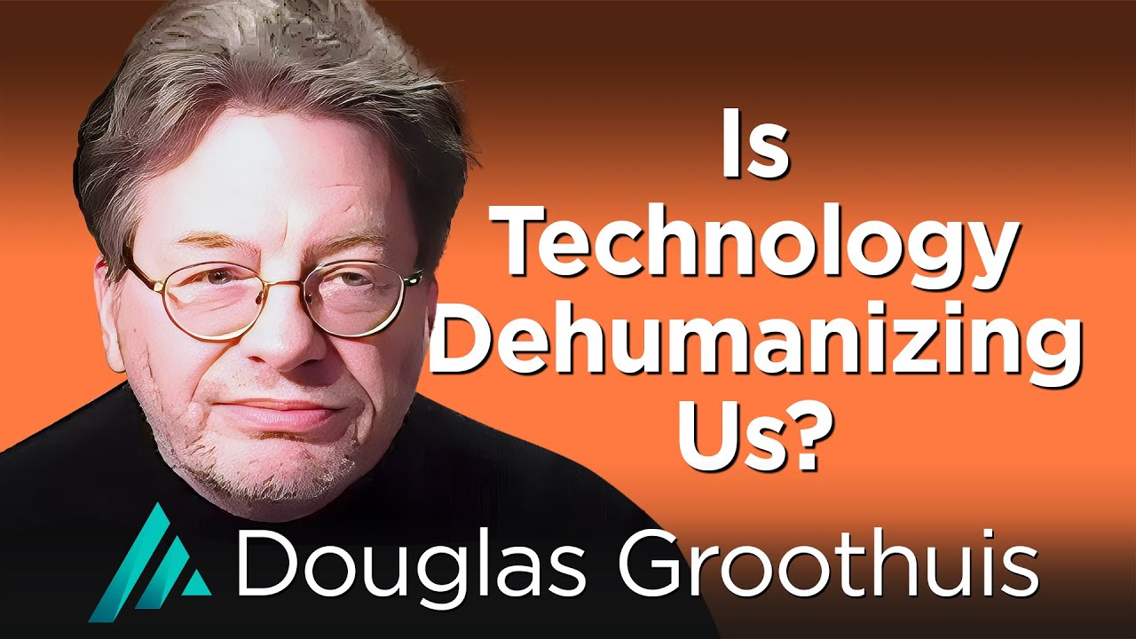 Is Technology Dehumanizing Us? Dr. Doug Groothuis AMS 534