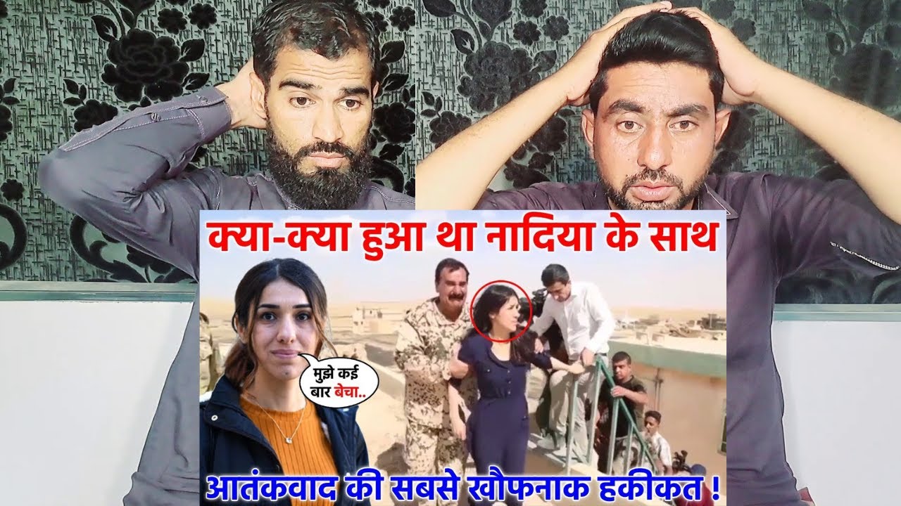 नोबेल पुरस्कार विजेता नादिया मुराद की कहानी आपकी रूह कंपा देगी | Pakistani Reaction