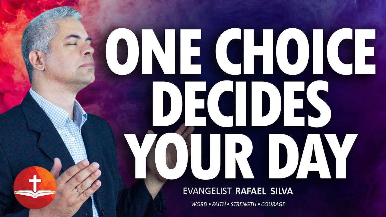 YOUR DAY IS PRE DECIDED BY THIS ONE CHOICE