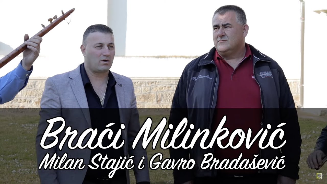Milan Stajic i Gavro Bradasevic - Pjesma Braci Milinkovic (Official Music Video)