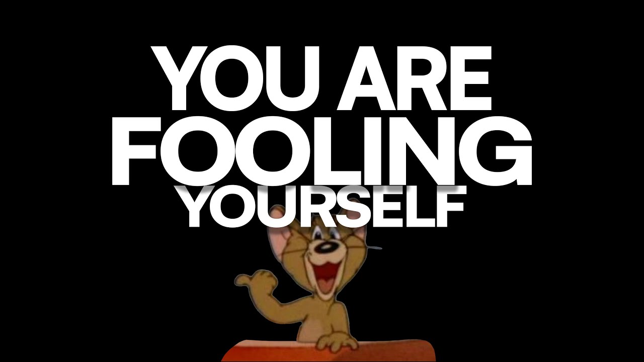 You know you&rsquo;re not being honest with yourself
