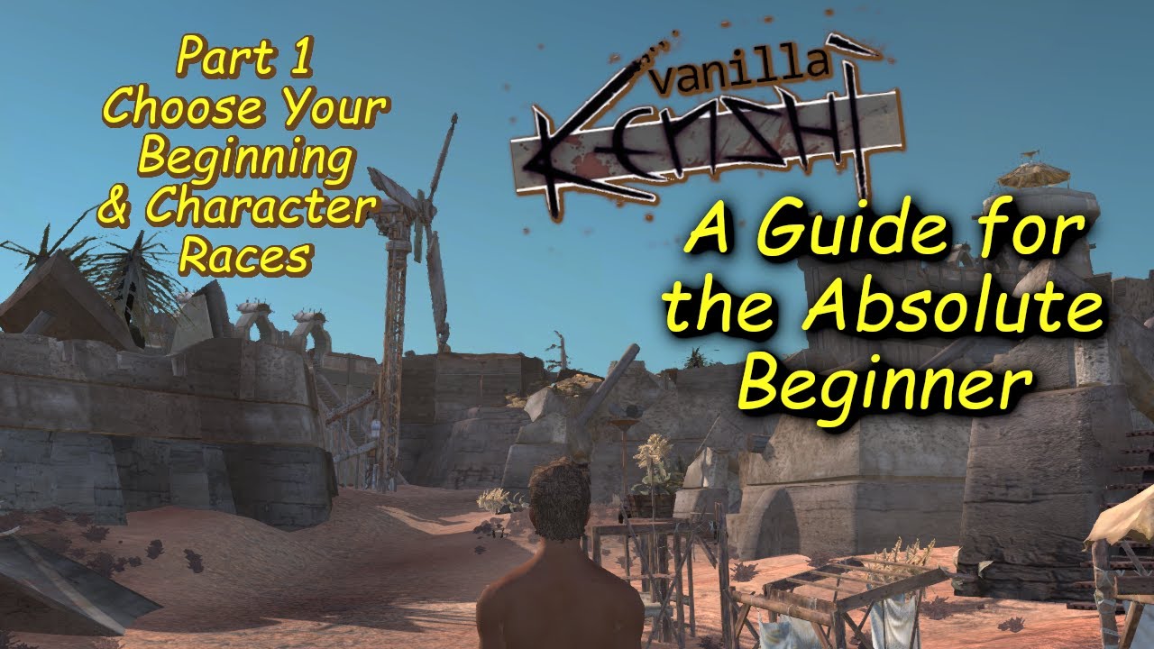 Vanilla Kenshi Beginner's Tutorial Ep01 - Starting Scenario & Character Races