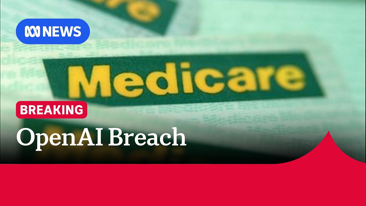 OpenAI agent hacked into Medicare to access data, prime minister says | ABC NEWS