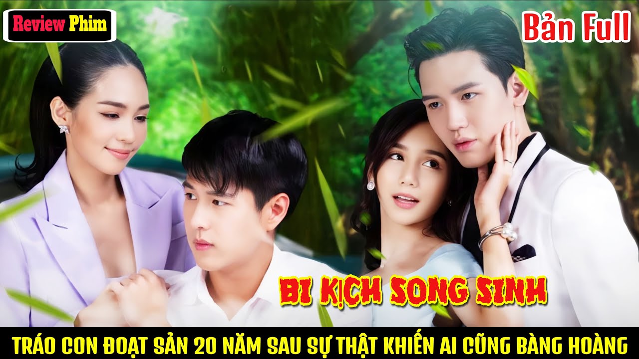 [Review Phim] Vận Mệnh Ảo Danh | Tráo Con Đoạt Sản, 20 Năm Sau Sự Thật Khiến Ai Cũng Bàng Hoàng.