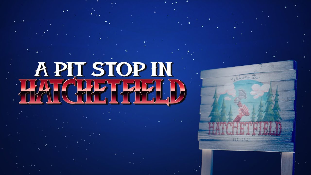 A Pit Stop in Hatchetfield!