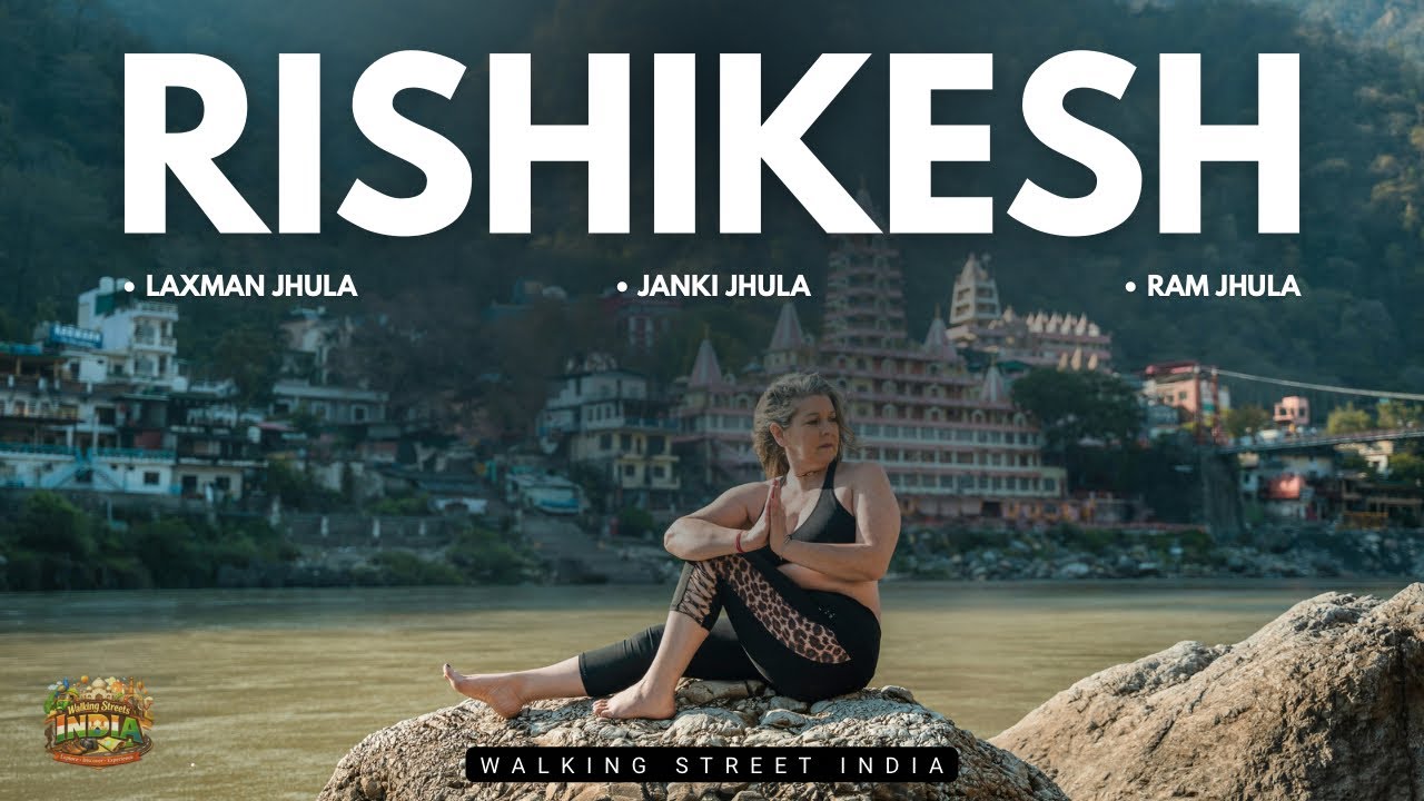 Explore Rishikesh with Walking Streets India | Uttarakhand | Tourism India