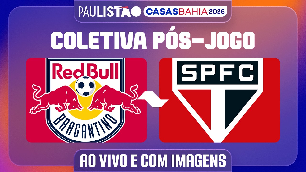 RED BULL BRAGANTINO X SÃO PAULO - COLETIVA PÓS-JOGO | PAULISTÃO CASAS BAHIA 2026