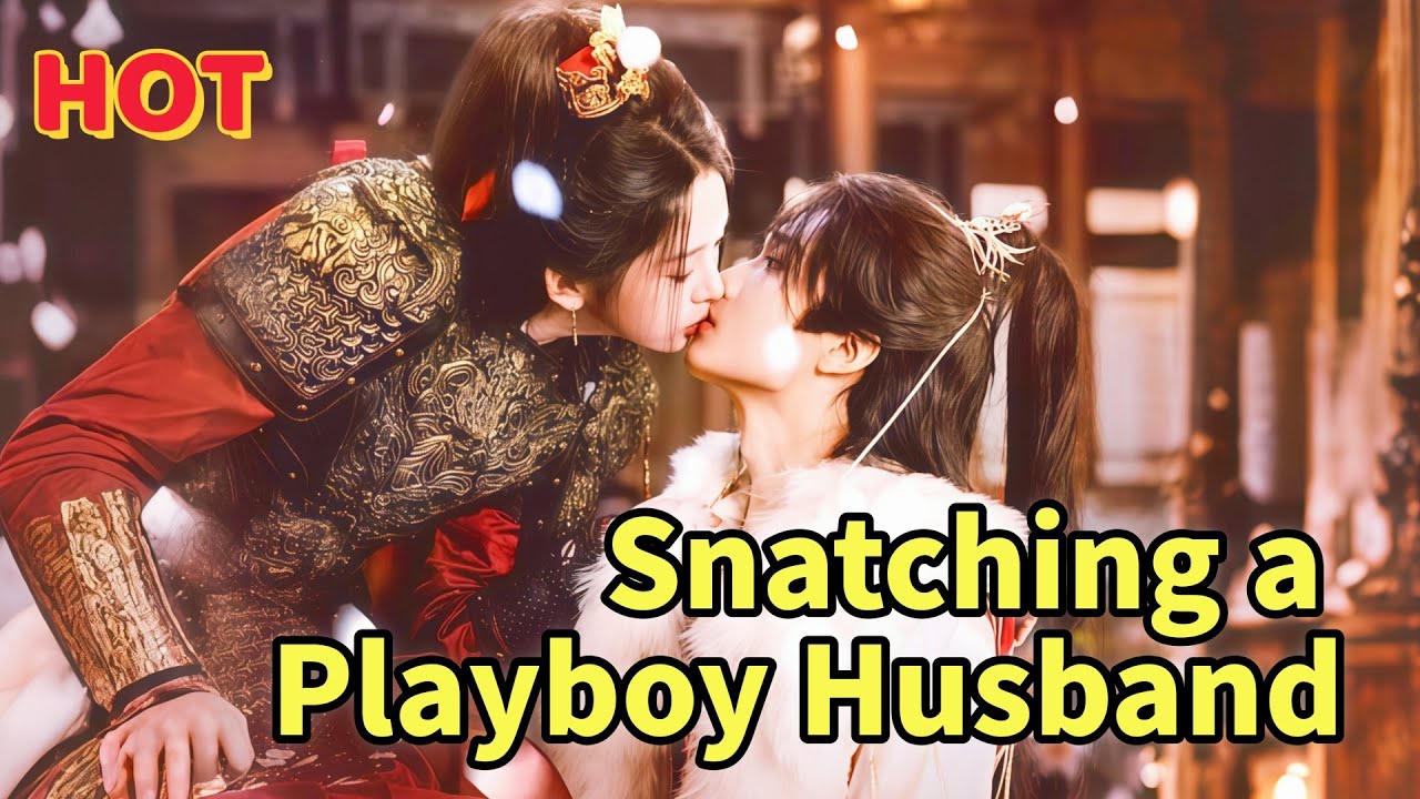 Snatching a Playboy Husband#flickreels  #drama
