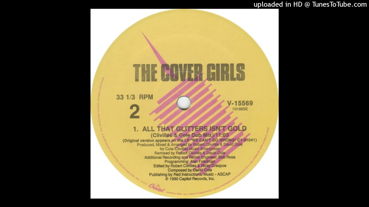 Cover Girls- All That Glitters Isn't Gold (Clivillés & Cole Dub Mix)