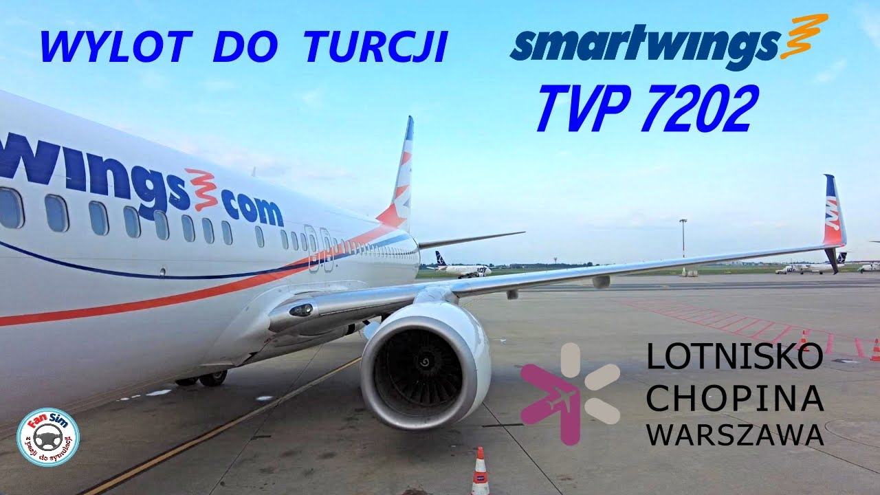 WYLOT DO TURCJI Z LOTNISKA WARSZAWA OKĘCIE DO BODRUM - SMARTWINGS BOEING 737-800 OK-TVV