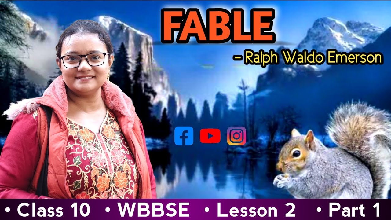 Fable।। Ralph Waldo Emerson।। Class 10।।WBBSE।।Lesson 2।।part 1