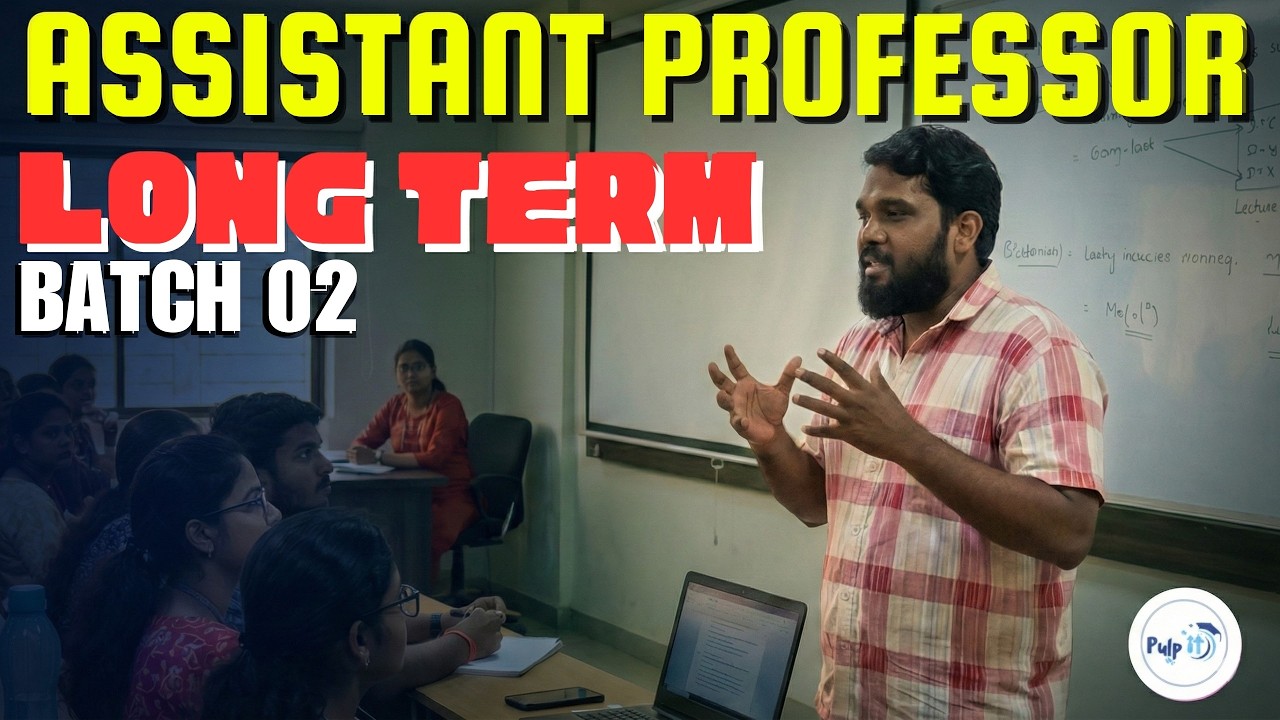 Assistant Professor Long Term Batch 02 | Complete Coaching Program | Exam-Oriented Preparation