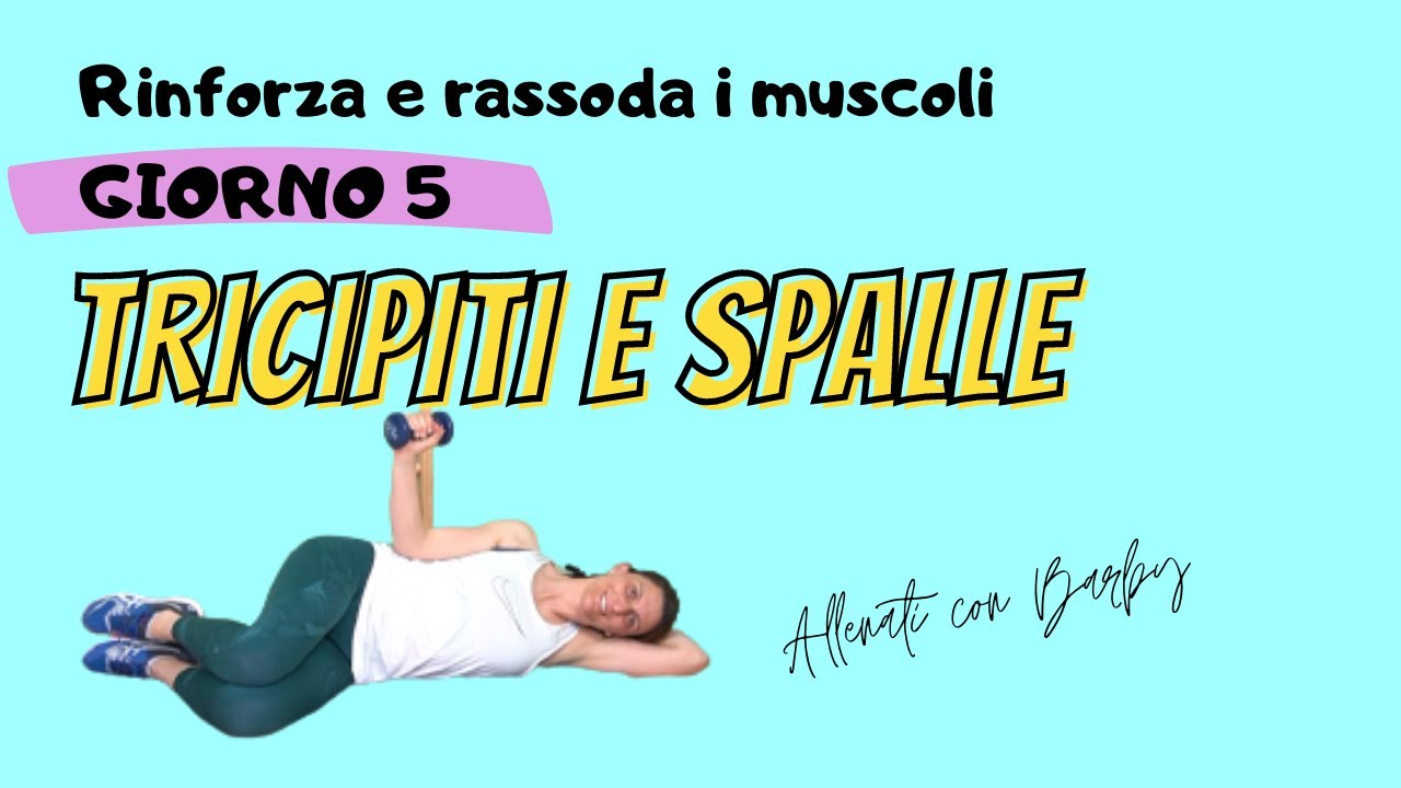 7 giorni di tonificazione - TRICIPITI E SPALLE|La mia vita naturale