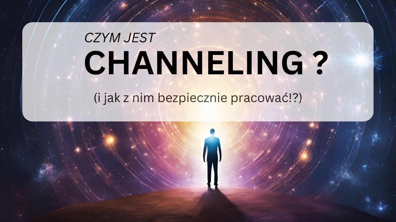 Czym jest CHANNELING!? #channeling