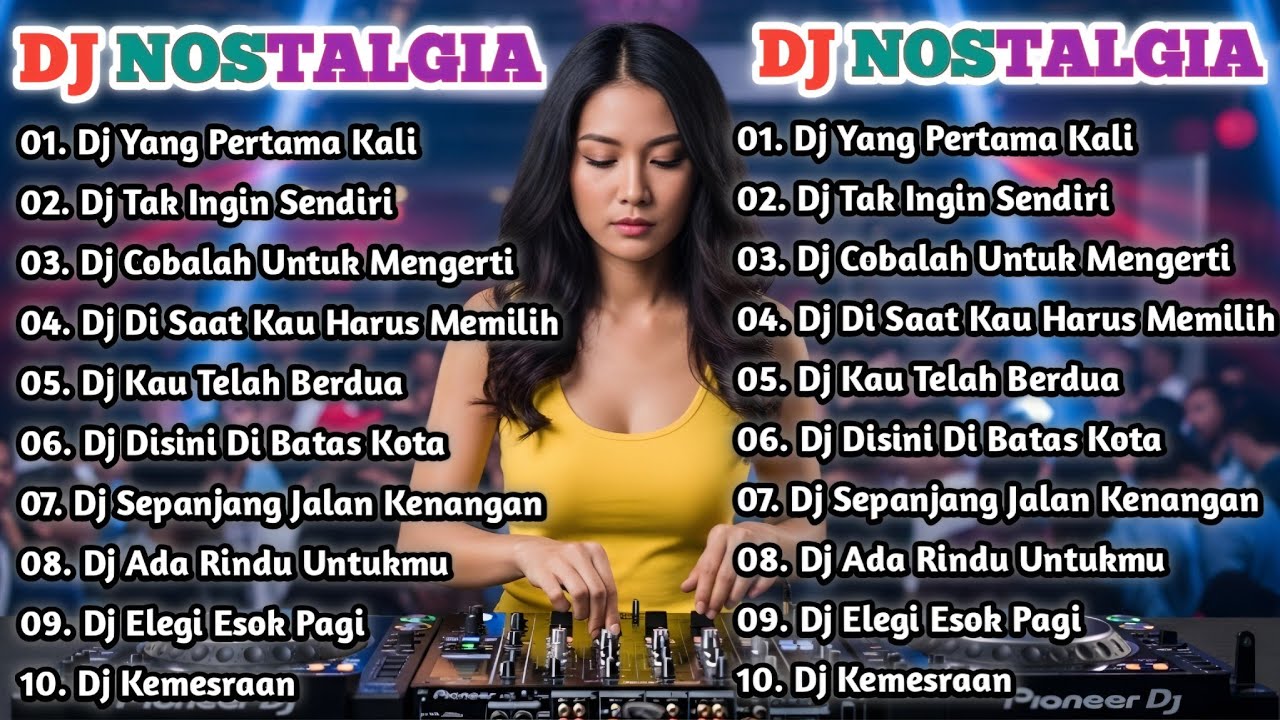 DJ REMIX NOSTALGIA TEMBANG KENANGAN TERPOPULER || REMIX YANG PERTAMA KALI NEW 2026