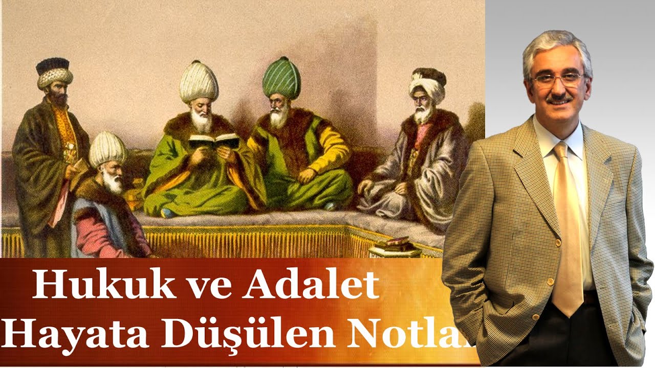 Hukuk ve Adalet - Hayata Düşülen Notlar