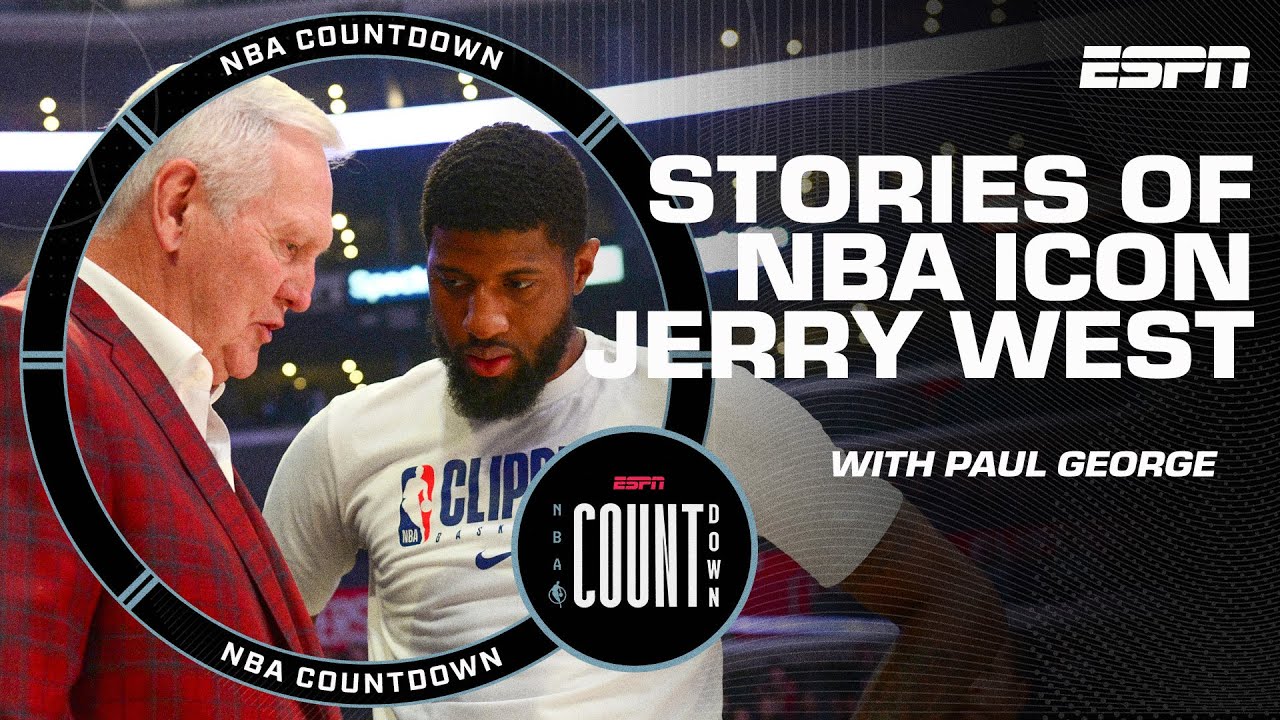I looked at Jerry West as a ‘NBA father’ – Paul George | NBA Countdown
