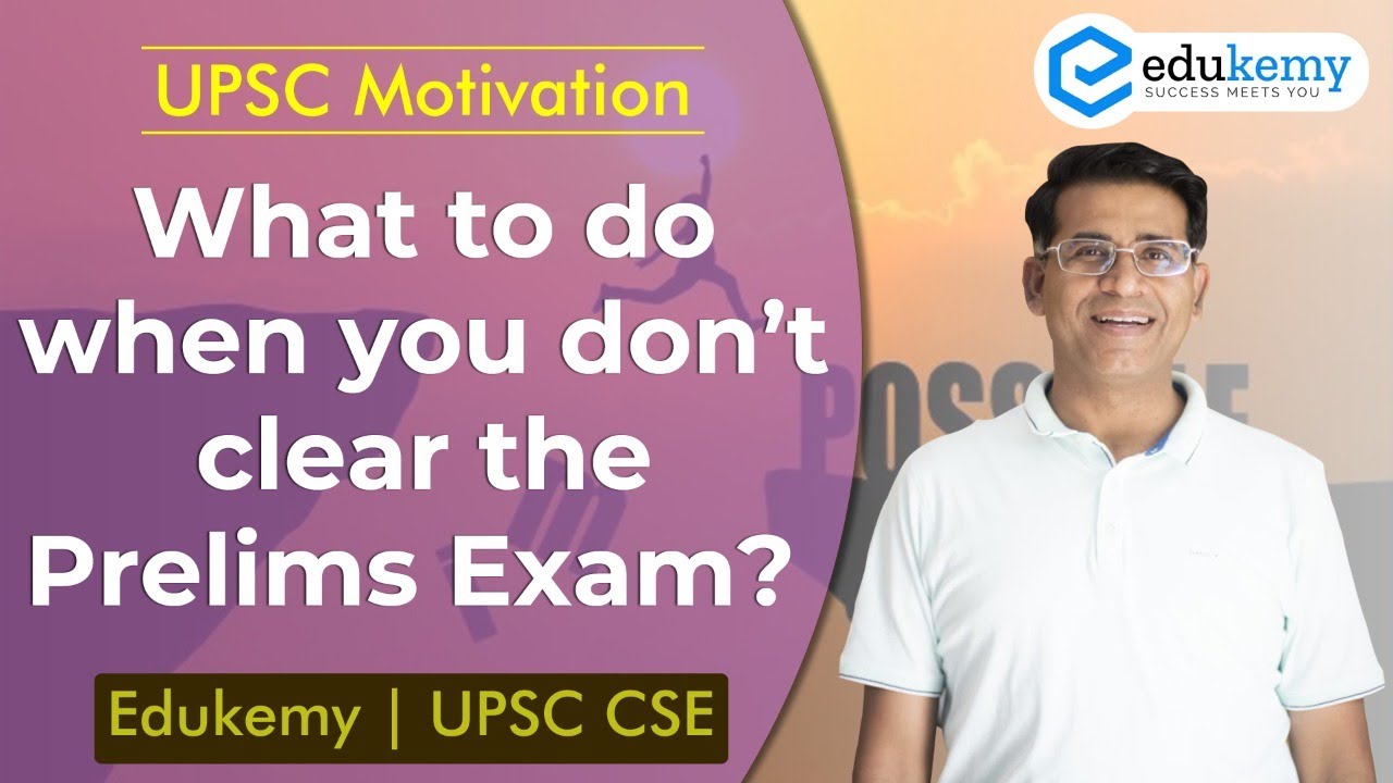 What to do when you don’t clear Prelims Exam of UPSC CSE ? | Edukemy