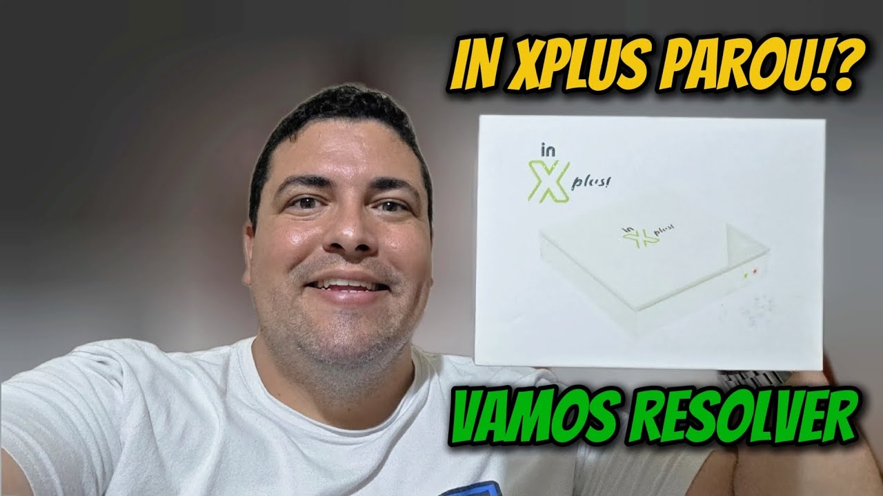 IN XPLUS PAROU!? - VAMOS RESOLVER!