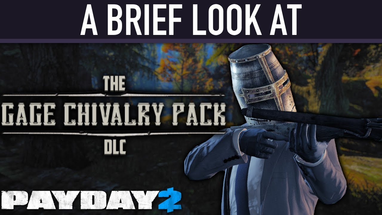A brief look at The Gage Chivalry Pack DLC. [PAYDAY 2]