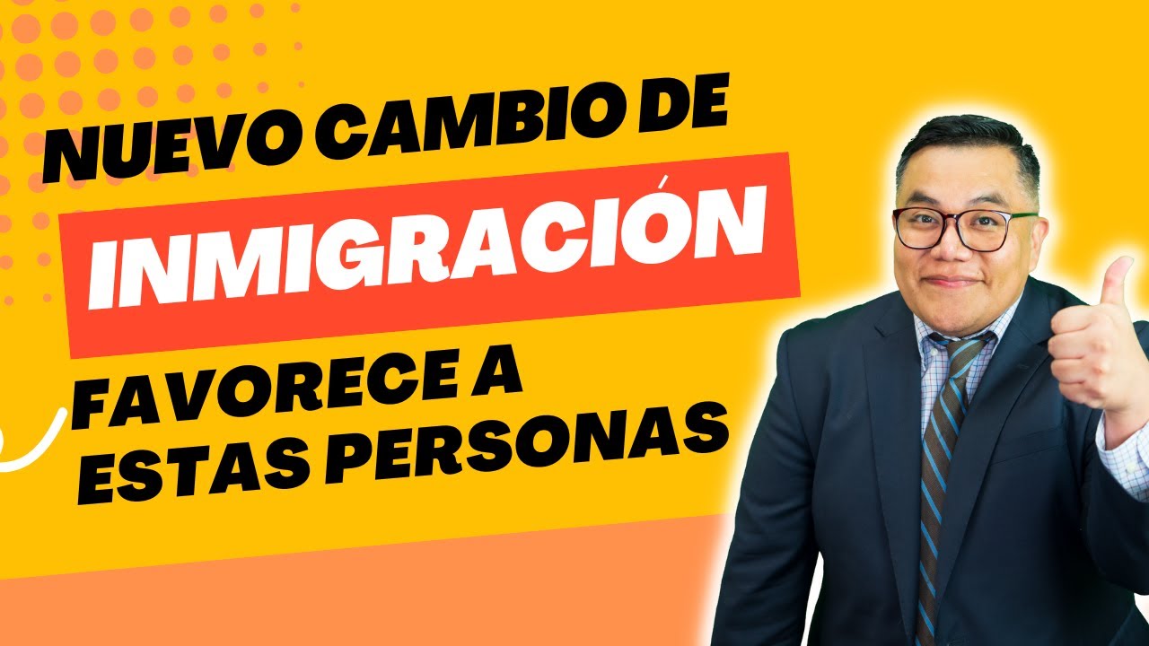 Nuevo cambio de inmigración favorece a estas personas