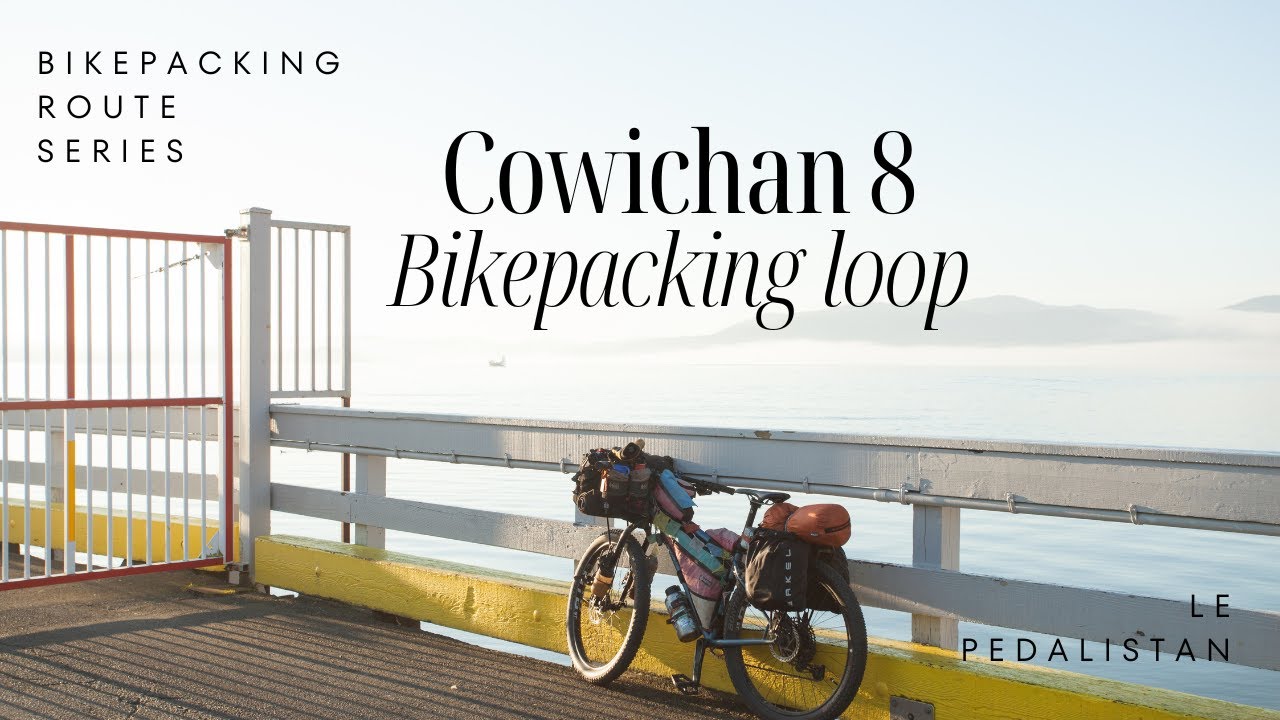 Cowichan 8 Loop 🇨🇦 | Bikepacking Vancouver Island