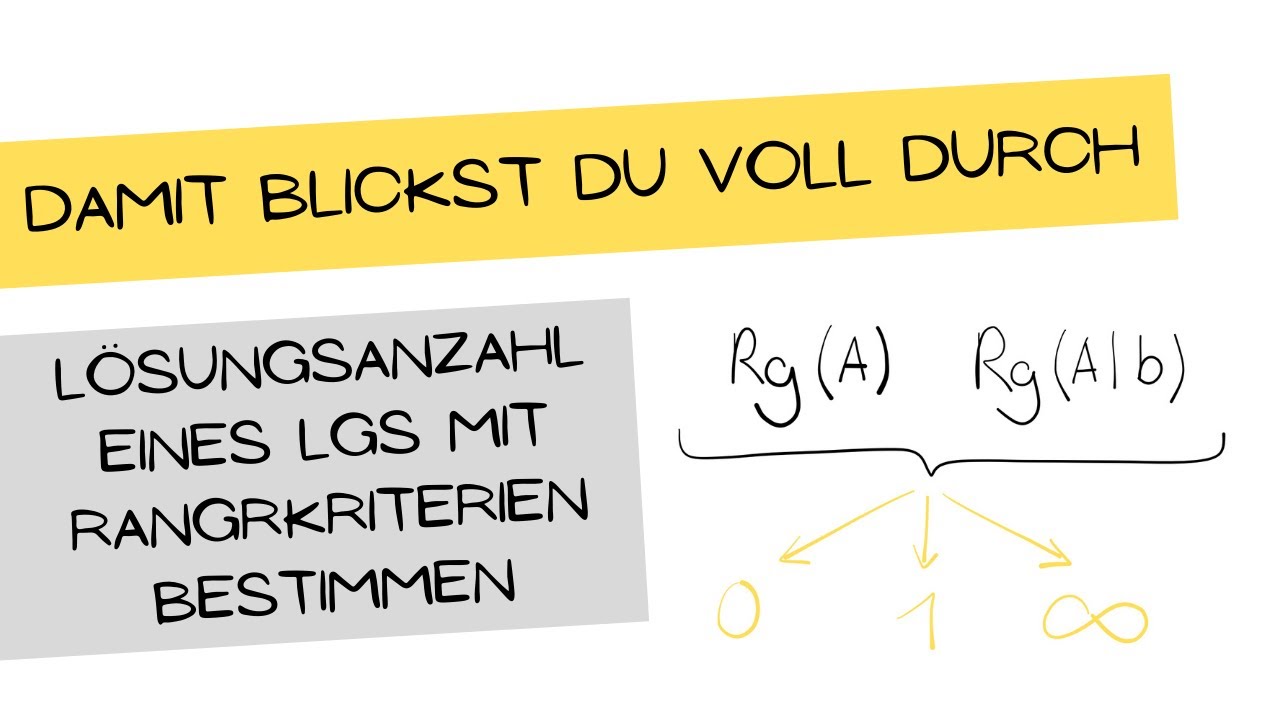 L&ouml;sungsanzahl LGS mit Rangkriterien - einfach, schnell erkl&auml;rt