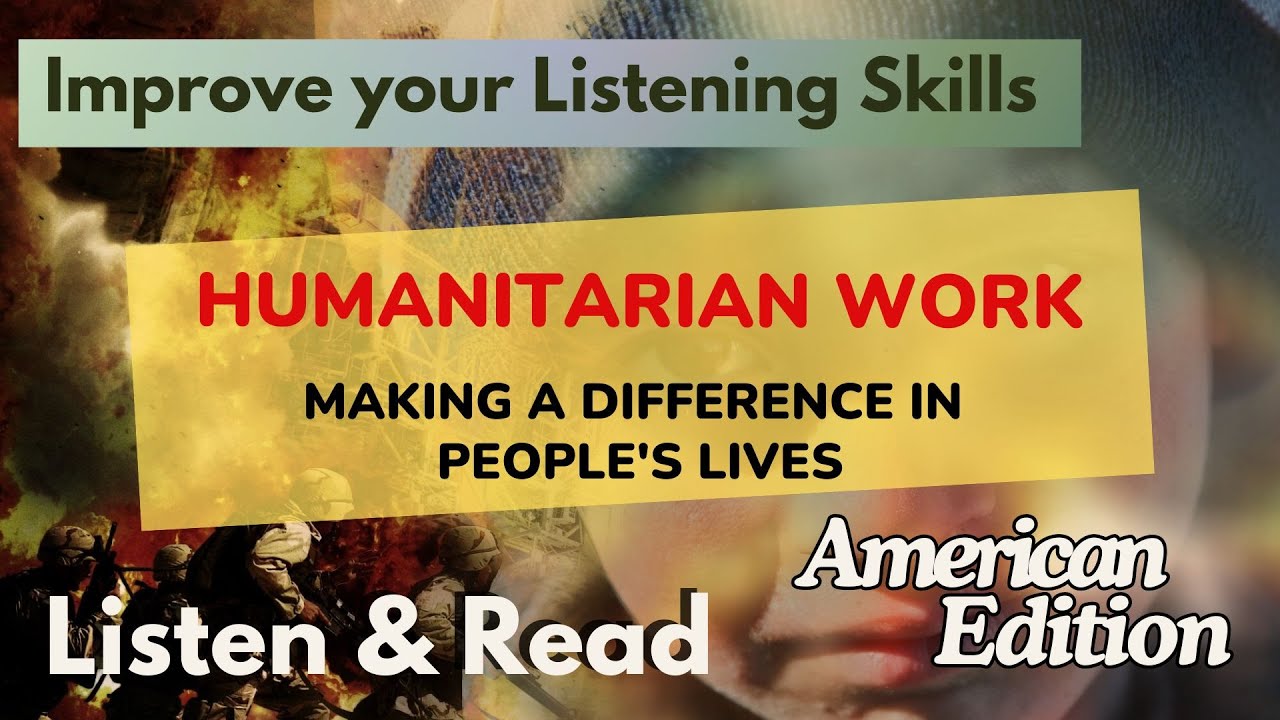 American English Listening Practice Intermediate| US Reading English Practice| Humanitarian Work