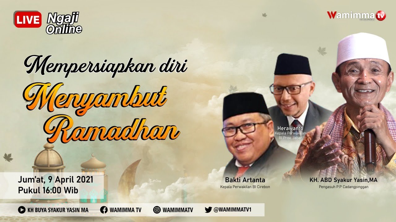 🔴Live Ngaji Online Mempersiapkan Diri Menyambut Ramadhan - Buya Syakur