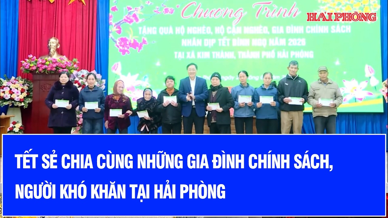 Tết sẻ chia cùng những gia đình chính sách, người khó khăn tại Hải Phòng