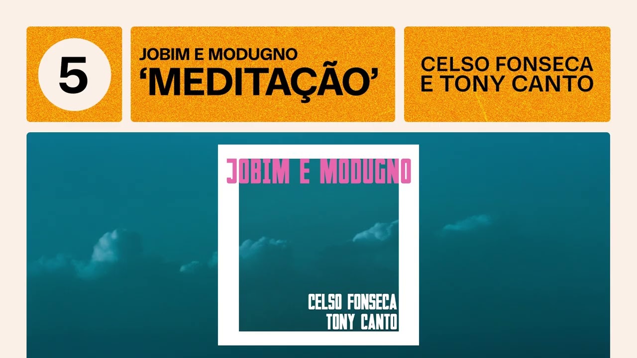 Celso Fonseca e Tony Canto | Meditação | Jobim e Modugno