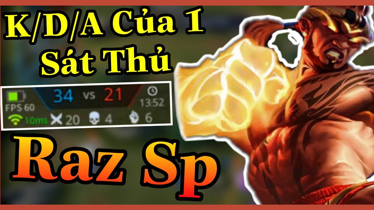 Top Raz Quẩy Raz Đi Sp Càng Quét 20 Mạng Của Team Địch | Liên Quân