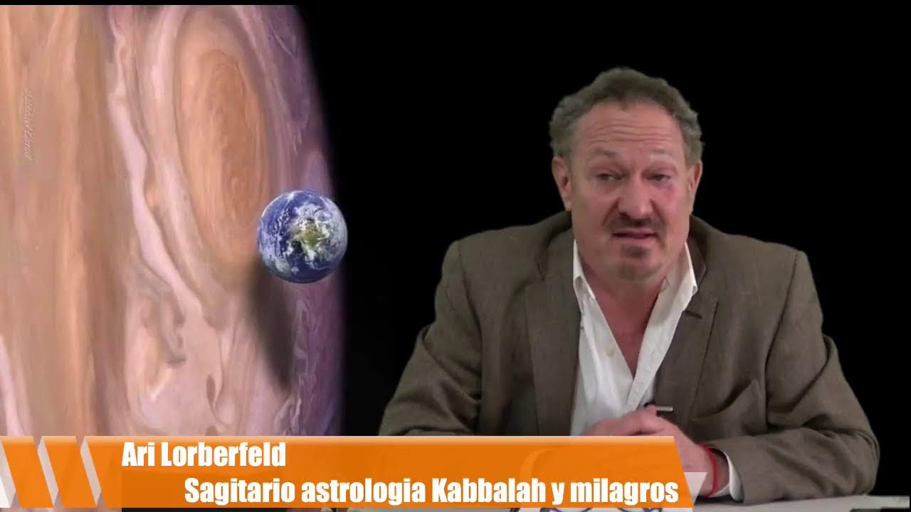 Ari Lorberfeld  - Sagitario astrologia Kabbalah y milagros