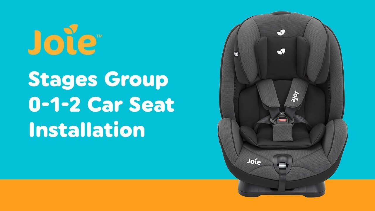 Installation Guide for Joie - Stages Group 0-1-2 Car Seat| Smyths Toys