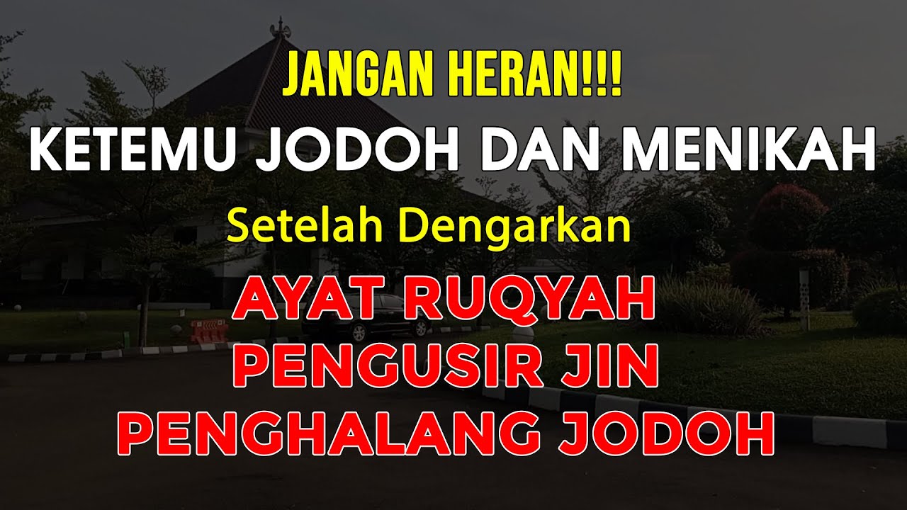 JANGAN HERAN !!! KETEMU JODOH DAN MENIKAH, SETELAH DENGARKAN AYAT RUQYAH SIHIR PEMBUKA JODOH